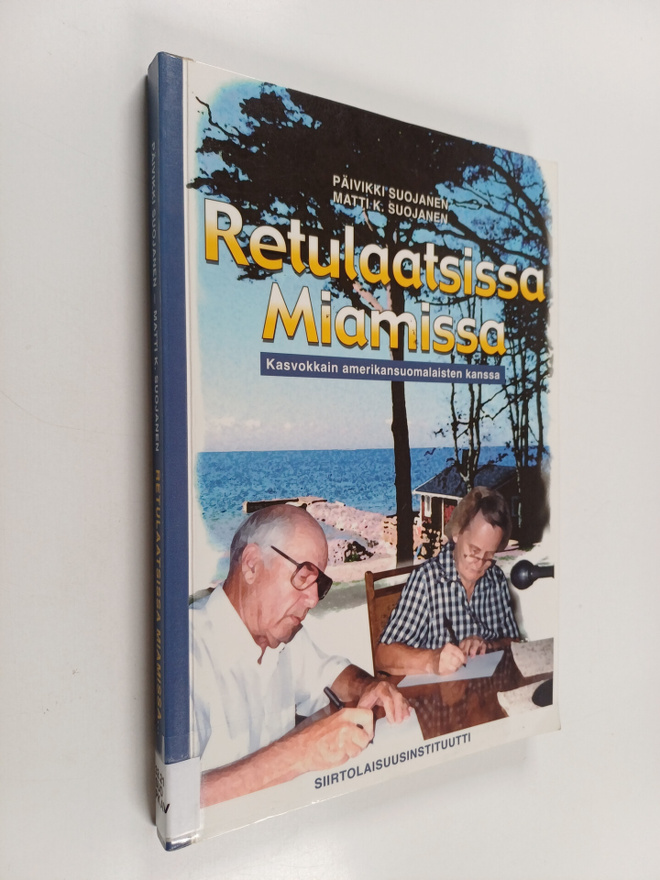 Päivikki Suojanen ym. : Retulaatsissa Miamissa... kasvokk...