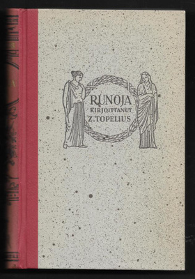 Topelius, Z. : Kootut teokset. 11, Runoja