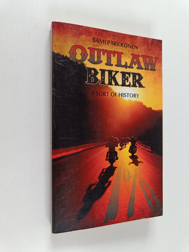 Sami Parkkonen : Outlaw biker : A sort of history
