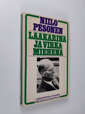 Niilo Pesonen : Lääkärinä ja virkamiehenä : lääkintöhalli...