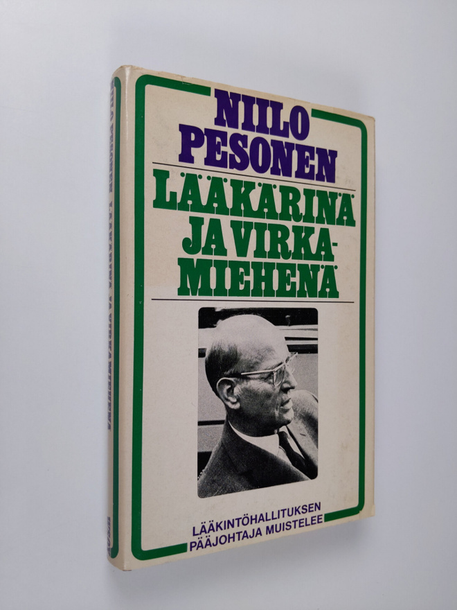 Niilo Pesonen : Lääkärinä ja virkamiehenä : lääkintöhalli...