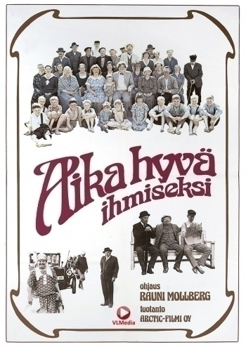 Aika hyvä ihmiseksi (v.1977) Rauni Mollberg -elokuva