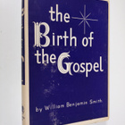 William Benjamin Smith : The Birth of the Gospel - A Stud... - pikkukuva 1