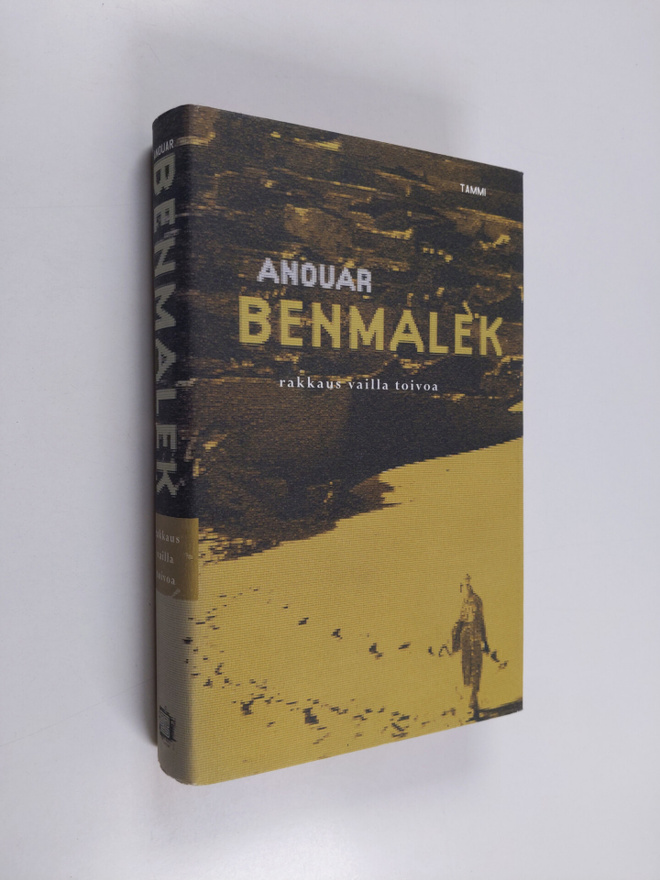 Anouar Benmalek : Rakkaus vailla toivoa