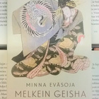 Minna Eväsoja - Melkein geisha: Hurmaava ja hullu Japani - pikkukuva 1