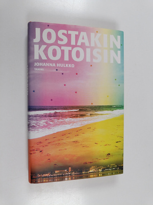 Johanna Hulkko : Jostakin kotoisin