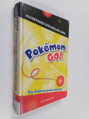 Cara Copperman : Pokemon GO! : ylivertainen epävirallinen...