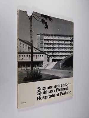 Niilo Pesonen : Suomen sairaaloita = Sjukhus i Finland = ...
