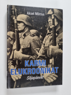 Aksel Mottus : Karmi elukroonikat. I osa : Sojapäevilt (m...