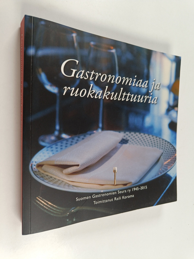 Gastronomiaa ja ruokakulttuuria : Suomen Gastronomien Seu...