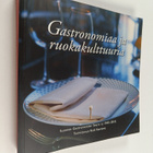 Gastronomiaa ja ruokakulttuuria : Suomen Gastronomien Seu... - pikkukuva 1