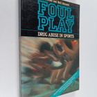 Tom Donohoe : Foul play : drug abuse in sports - pikkukuva 1
