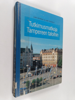 Jari Korkki : Tutkimusmatkoja Tampereen taloihin