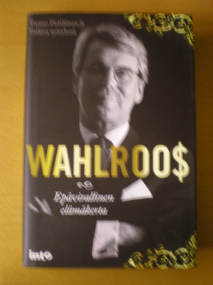 Tuomo Pietiläinen ja Tutkiva ryhmä: Wahlroo$ - epävirallinen
