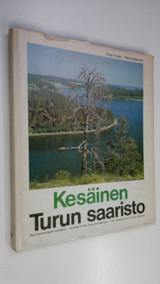 Timo Turjas : Kesäinen Turun saaristo = Åbo sommarfagra s...