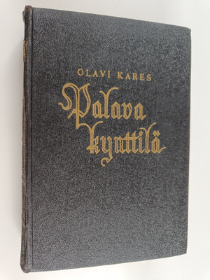 Olavi Kares : Palava kynttilä : Niilo Kustaa Malmbergin e...