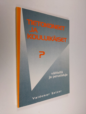 Valdemar Setzer : Tietokoneet ja kouluikäiset? : väitteit...
