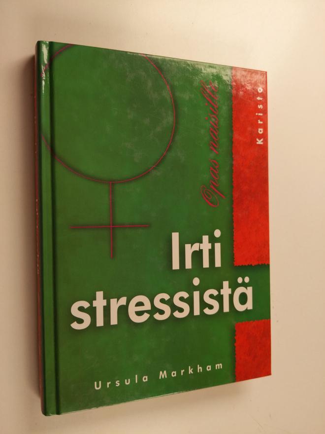Ursula Markham : Irti stressistä : opas naisille