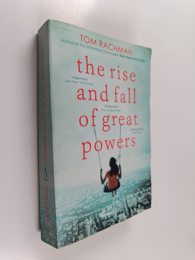 Tom Rachman : The rise and fall of great powers