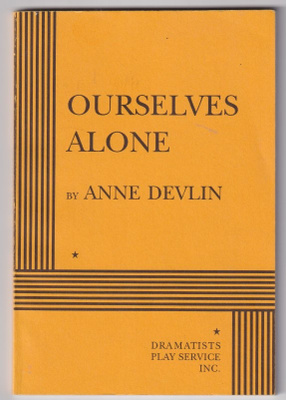 Anne Devlin: Ourselves alone