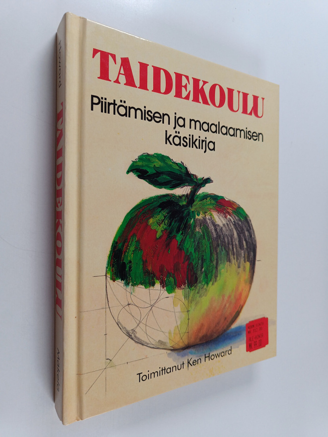 Ken (toim.) Howard : Taidekoulu : piirtämisen ja maalaami...