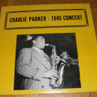 Charlie Parker - 1949 Concert - LP - pikkukuva 1