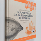 Juha Ruusuvuori : Kampelaa ja kadonneita luumuja : makumu... - pikkukuva 1