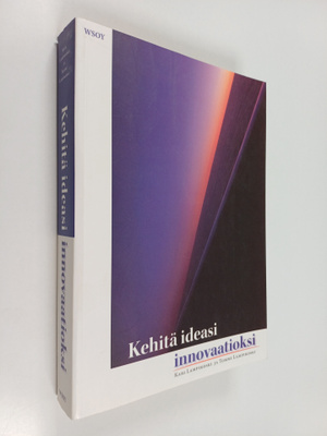 Kari Lampikoski : Kehitä ideasi innovaatioksi (signeeratt...