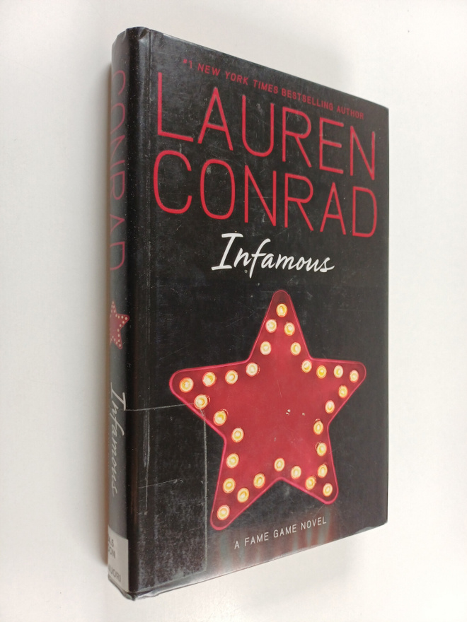 Lauren Conrad : Infamous : a fame game novel