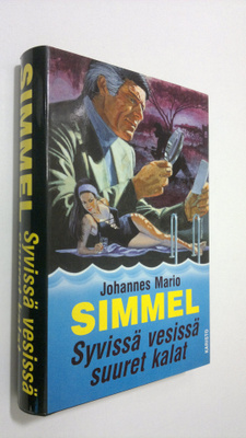 Johannes Mario Simmel : Syvissä vesissä suuret kalat