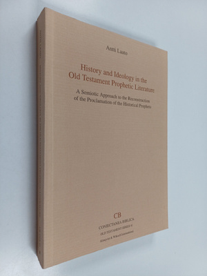 Antti Laato : History and ideology in the Old Testament p...