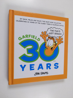 Jim Davis : Garfield 30 Years : the fun's just begun