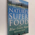 Gillian Cribbs : Nature's Superfood : The Blue-Green Alga... - pikkukuva 1