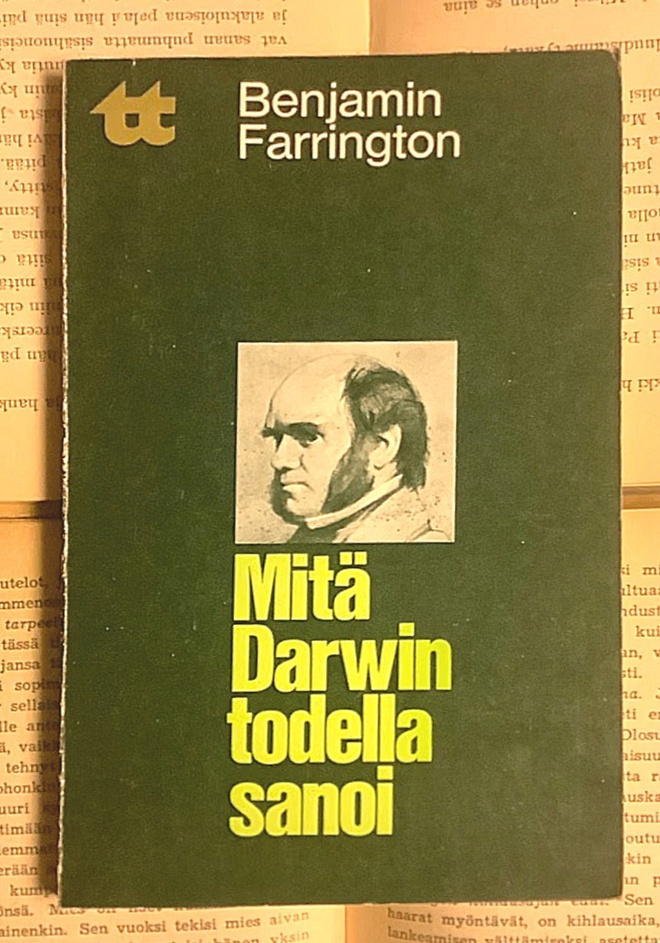 Benjamin Farrington - Mitä Darwin todella sanoi (nid.)
