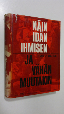 Toivo Rapeli : Näin idän ihmisen - ja vähän muutakin