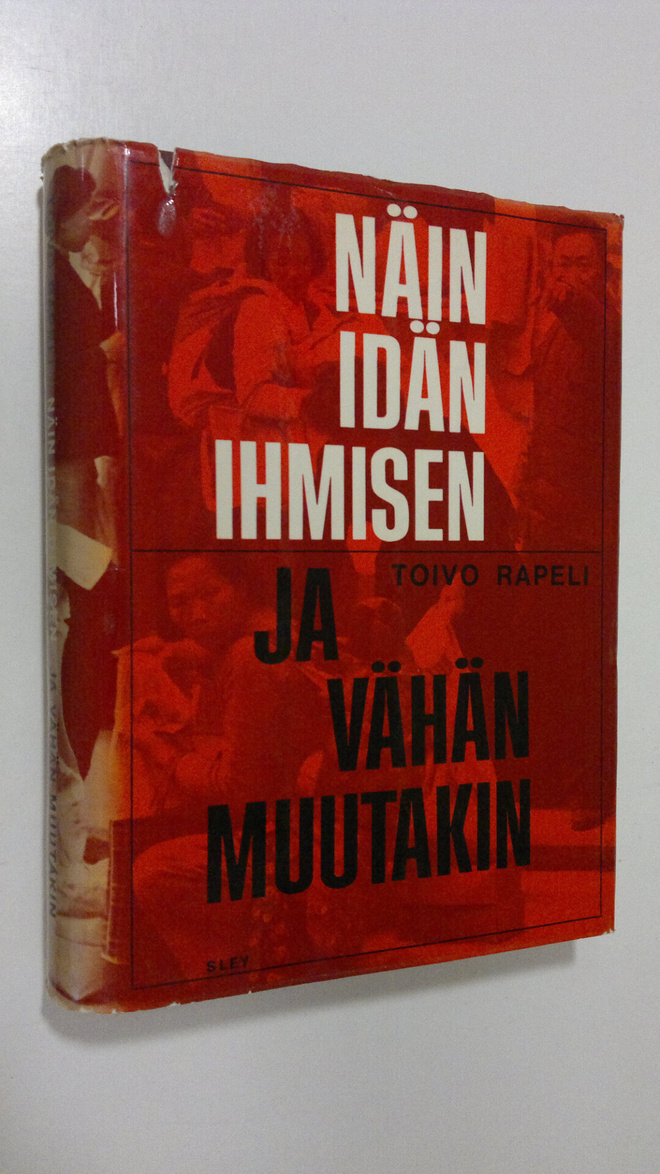 Toivo Rapeli : Näin idän ihmisen - ja vähän muutakin
