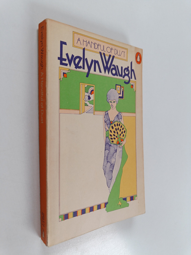 Evelyn Waugh : A handful of dust