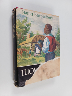 Harriet Beecher-Stowe : Tuomo sedän tupa eli alhaisten el...