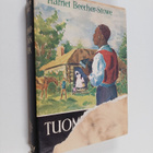 Harriet Beecher-Stowe : Tuomo sedän tupa eli alhaisten el... - pikkukuva 1
