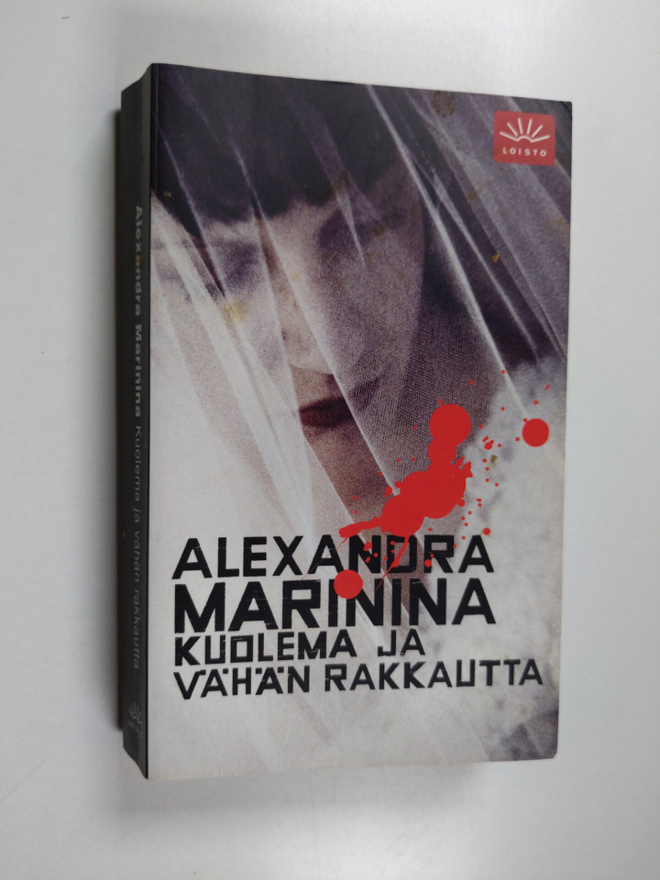 Alexandra Marinina : Kuolema ja vähän rakkautta