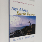 John P. Milton : Sky Above, Earth Below : Spiritual Pract... - pikkukuva 1