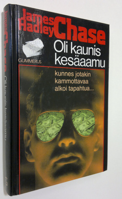 James Hadley Chase : Oli kaunis kesäaamu
