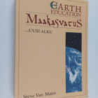 Steve Van Matre : Maakasvatus ... uusi alku - pikkukuva 1