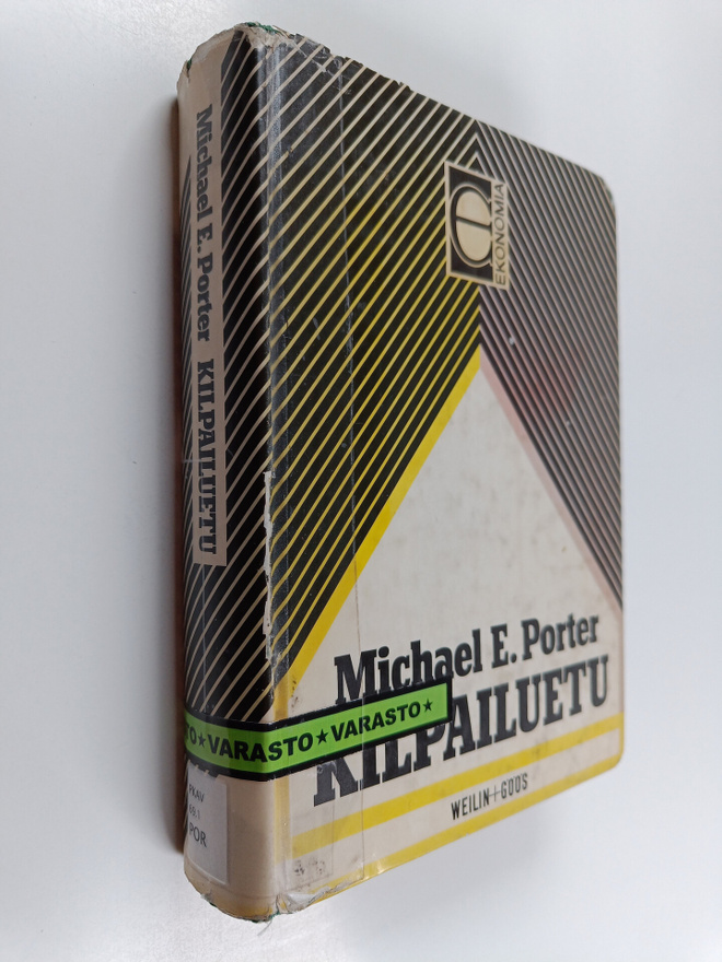 Michael E. Porter : Kilpailuetu : miten ylivoimainen osaa...