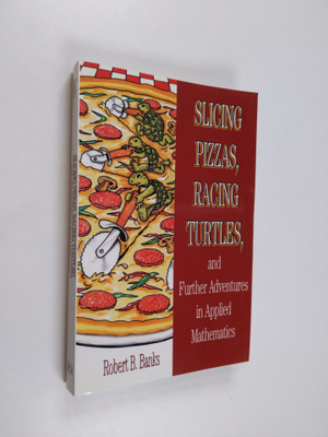 Robert B. Banks : Slicing Pizzas, Racing Turtles, and Fur...