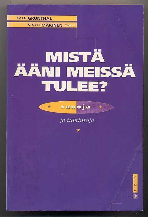 Mistä ääni meissä tulee?: Runoja ja tulkintoja