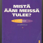 Mistä ääni meissä tulee?: Runoja ja tulkintoja - pikkukuva 1