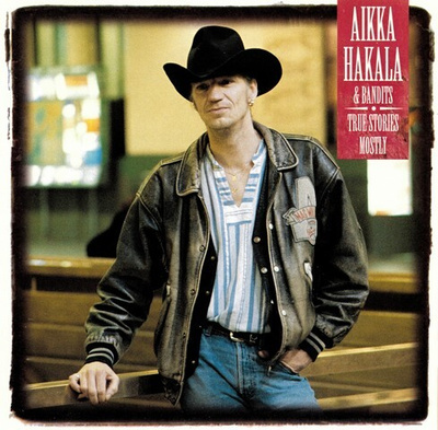 Aikka Hakala & Bandits: True Stories - Mostly CD