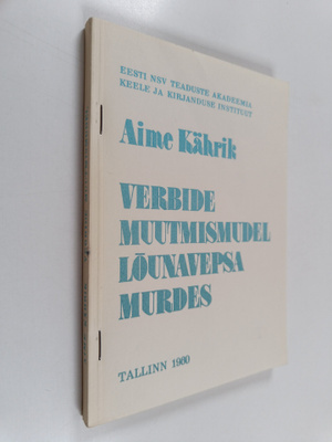 Aime Kahrik : Verbide muutmismudel lounavepsa murdes