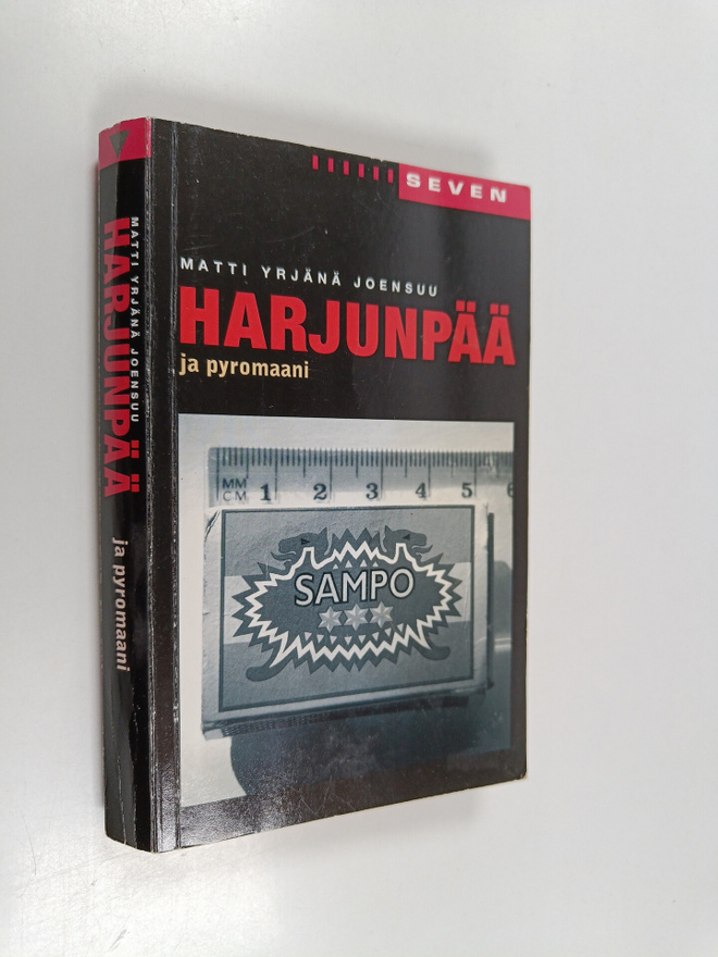 Matti Yrjänä Joensuu : Harjunpää ja pyromaani : romaani